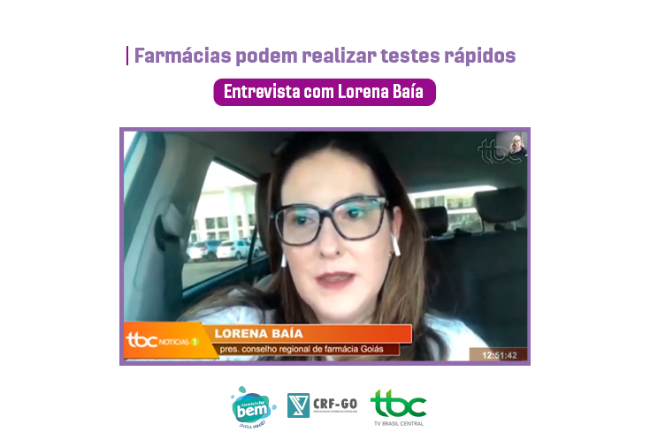 CRF-GO | Lorena Baía ressalta que testes rápidos não têm caráter confirmatório