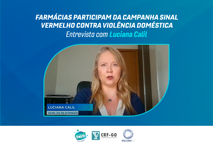 CRF-GO | Luciana Calil fala em apoio a campanha Sinal Vermelho contra a violência doméstica