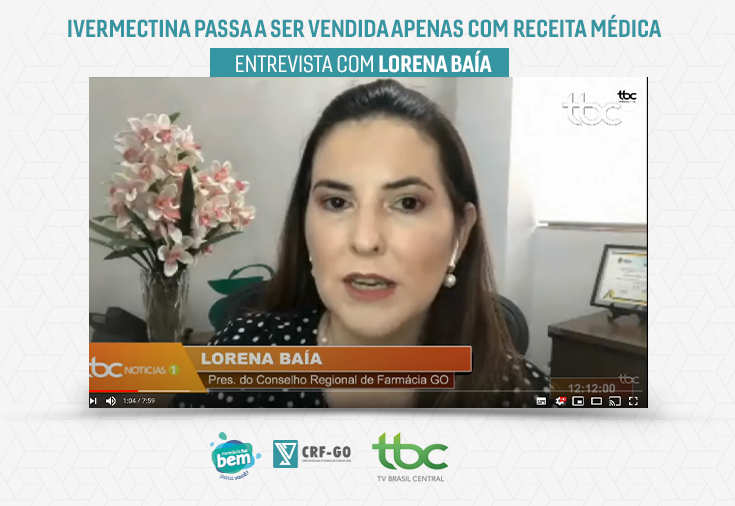 CRF-GO | Lorena Baía explica os motivos da Anvisa  passar a exigir receita médica na compra de Ivermectina