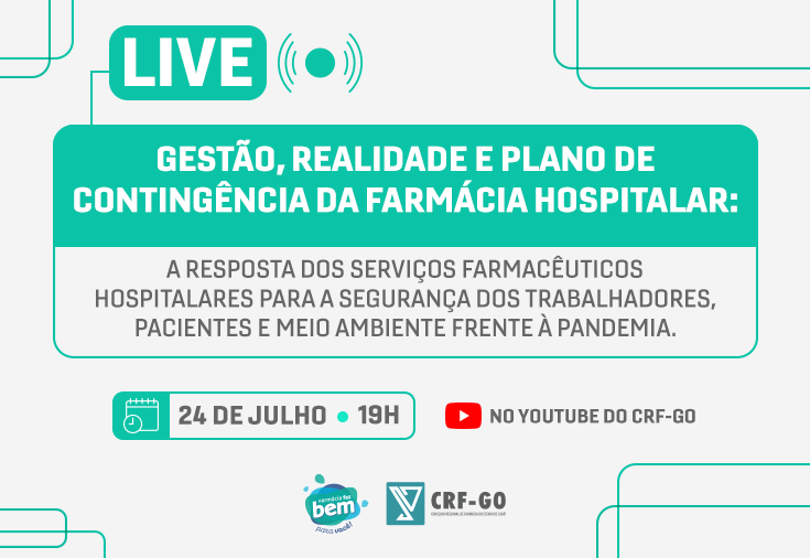CRF-GO | Parceria entre CRF, Hospital Anis Rassi e Auditoria Fiscal promove live sobre Farmácia Hospitalar