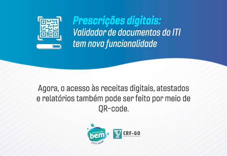 CRF-GO | Prescrições digitais - Validador de documentos do ITI tem nova funcionalidade