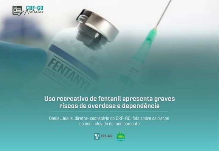 CRF-GO | Uso recreativo de fentanil pode ter consequências fatais