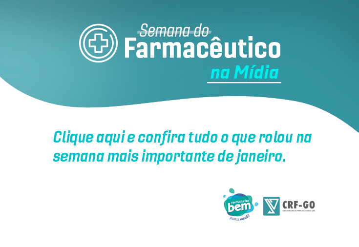 CRF-GO | Semana do Farmacêutico do CRF-GO é destaque na Mídia