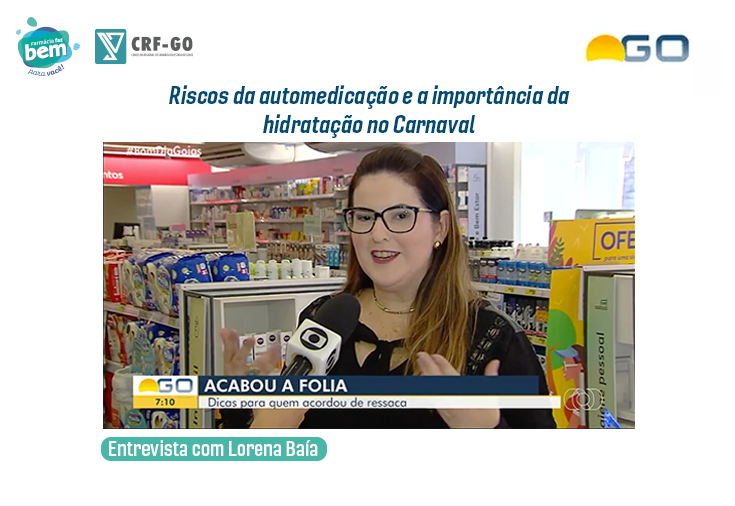 CRF-GO | Em entrevista ao Bom Dia Goiás, Lorena Baía dá dicas de como evitar a ressaca pós-Carnaval