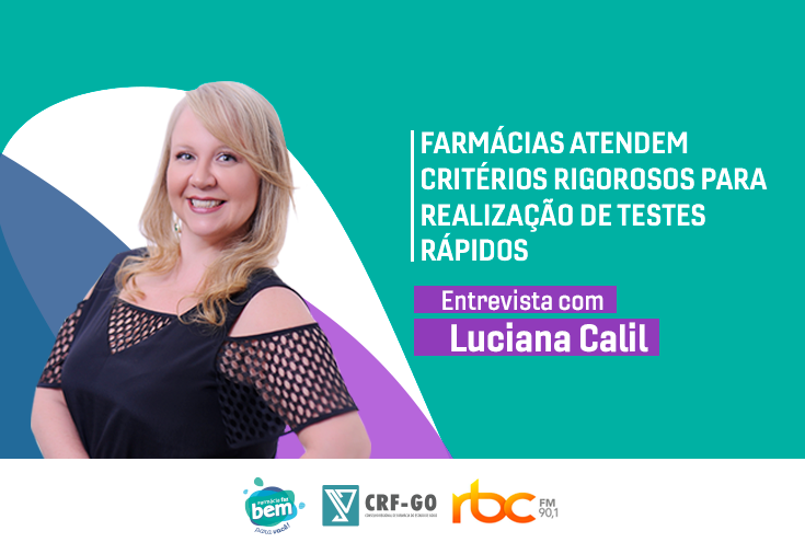 CRF-GO | Luciana Calil fala sobre resolução da SES sobre testes rápidos em farmácias