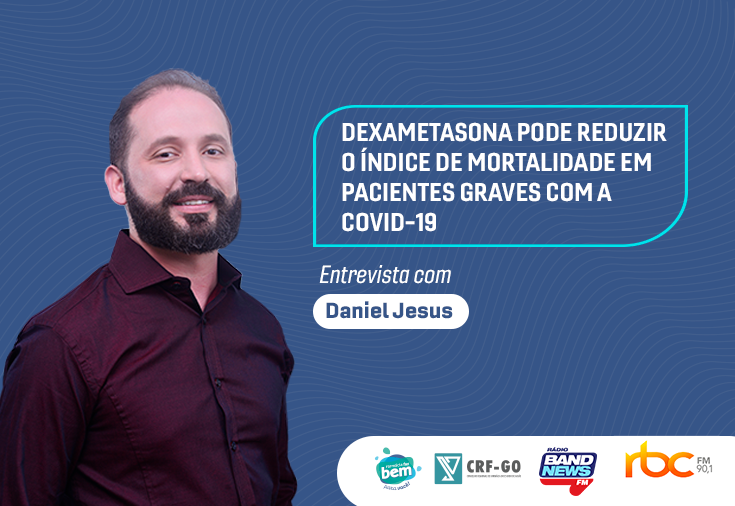 CRF-GO | Daniel Jesus aborda o uso de dexametasona em pacientes graves com a covid-19