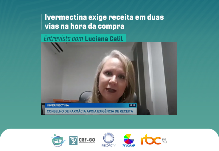 CRF-GO | Luciana Calil explica sobre exigência de receita para compra de ivemectina