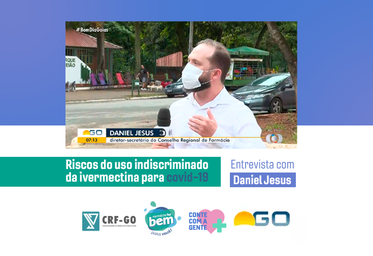 CRF-GO | Daniel Jesus fala sobre a ineficácia da automedicação que promete previnir a covid-19