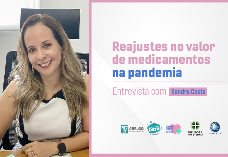 CRF-GO | Conselheira do CRF-GO alerta sobre reajuste no valor de medicamentos durante a pandemia