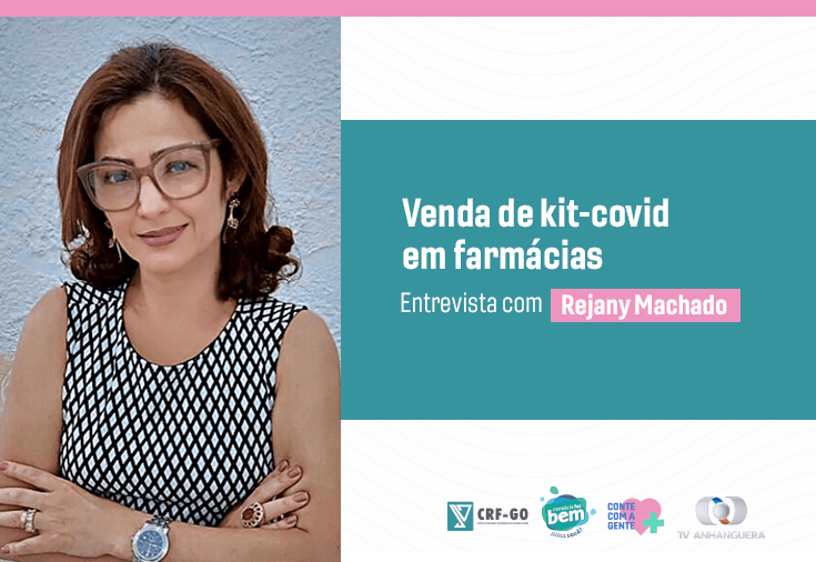 CRF-GO | Farmacêutica fiscal do CRF-GO alerta sobre venda de kit covid em farmácias
