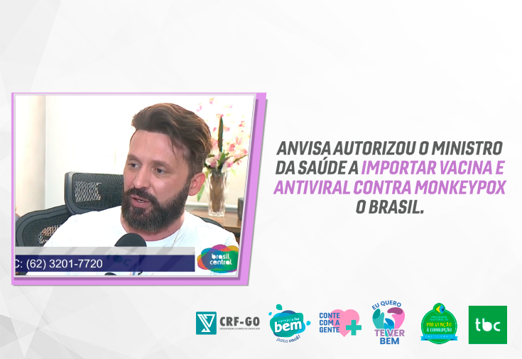 CRF-GO | Diretor-secretário do CRF GO concede entrevista à TBC para falar sobre a vacina e o antiviral contra o vírus Monkeypox (varíola dos macacos)