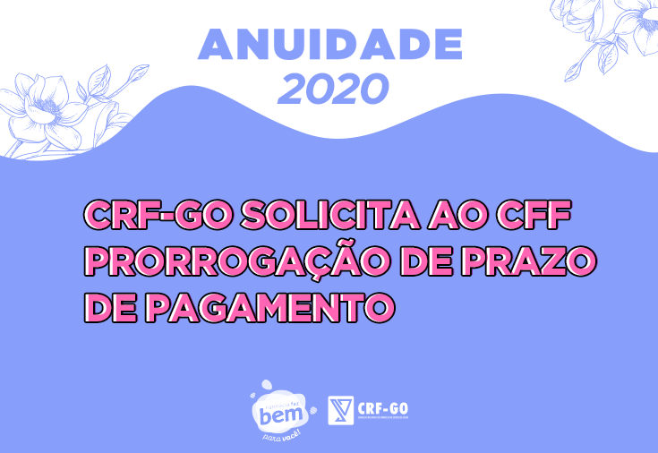 CRF-GO | CRF-GO pede prorrogação do prazo de pagamento de anuidades