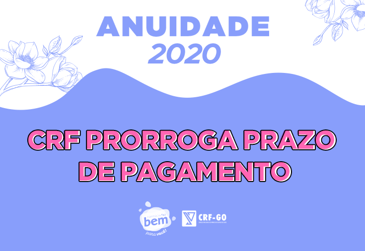 CRF-GO | CRF prorroga prazo para pagamento das anuidades
