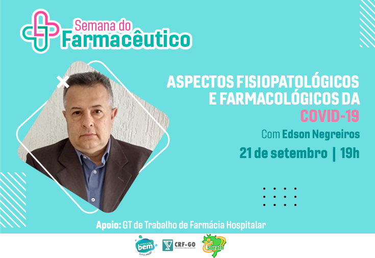 CRF-GO | Semana do Farmacêutico abre com palestra sobre Fisiopatologia e Farmacologia da covid-19