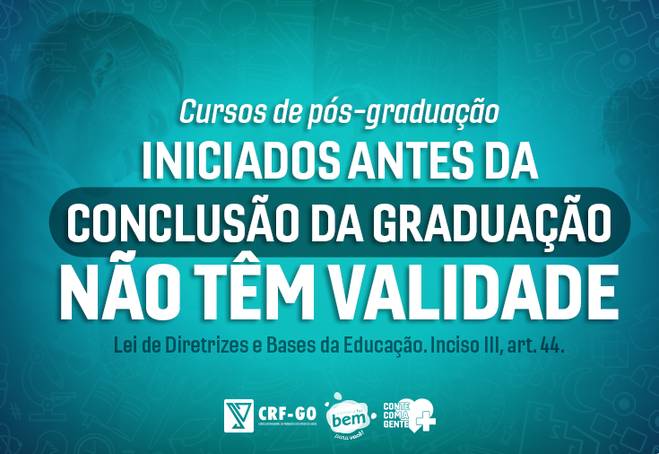 CRF-GO | Cursos de pós-graduação iniciados antes da conclusão da graduação não têm validade