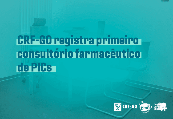 CRF-GO | CRF-GO registra primeiro consultório farmacêutico de PICs