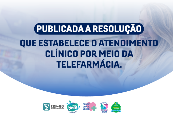 CRF-GO | Farmacêuticos podem fazer atendimento clínico por meio da telefarmácia. Conheça as normas.