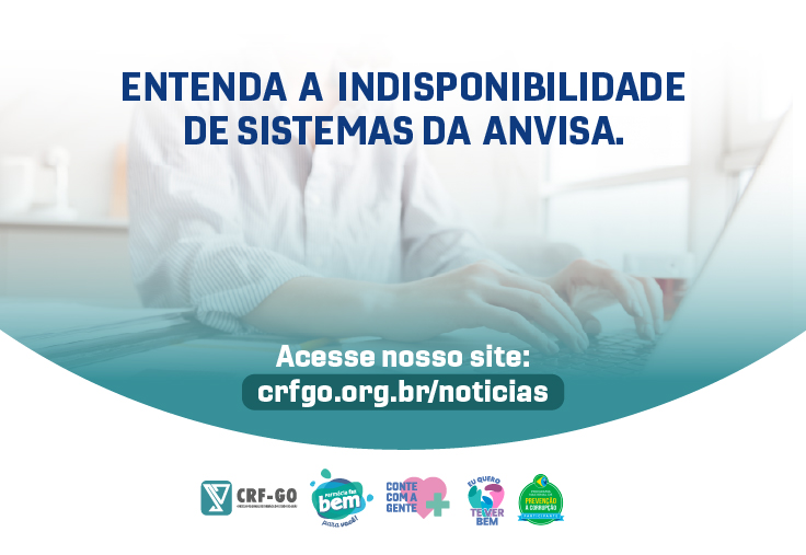 CRF-GO | Sobre a indisponibilidade do banco de dados da Anvisa: Demandas urgentes serão analisadas pelas áreas técnicas 