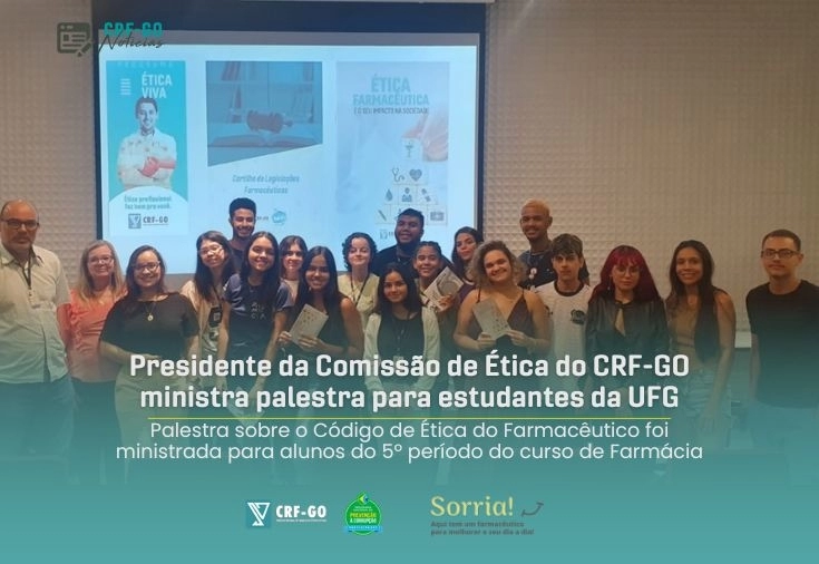 CRF-GO | Presidente da Comissão de Ética do CRF-GO ministra palestra sobre o Código de Ética 