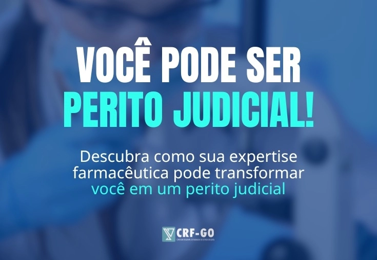 CRF-GO | Farmacêuticos podem atuar como peritos judiciais: credenciamento aberto no TRF1