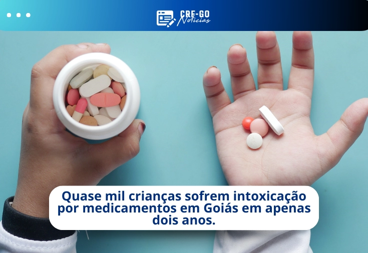 CRF-GO | Em dois anos quase mil crianças sofreram intoxicação por medicamentos no Estado