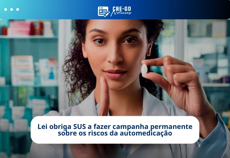 CRF-GO | Campanhas de conscientização contra automedicação  agora são obrigatórias!