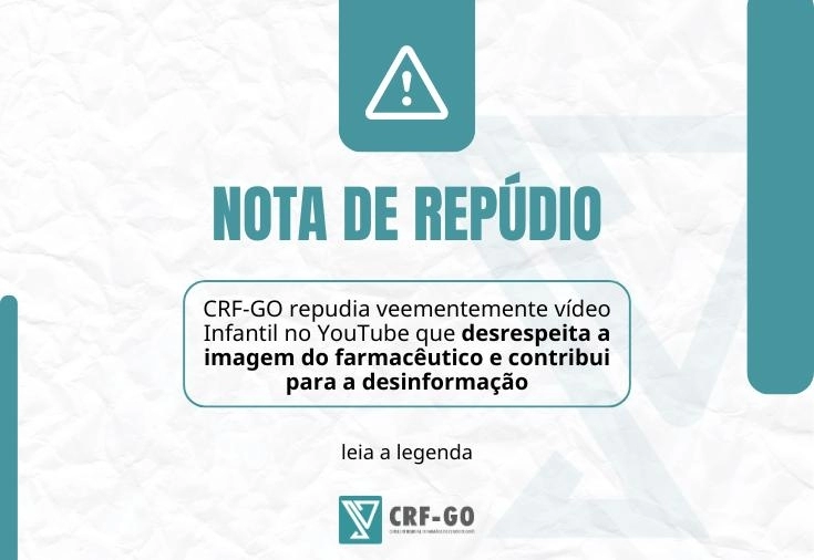 CRF-GO | NOTA DE  REPÚDIO!  Vídeo com conteúdo  infantil circula na internet e desrespeita  farmacêuticos