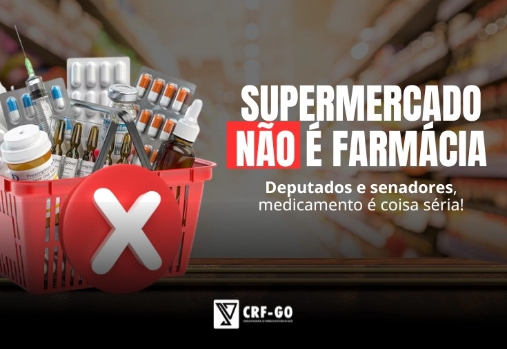 CRF-GO | SUPERMERCADO NÃO É FARMÁCIA! 