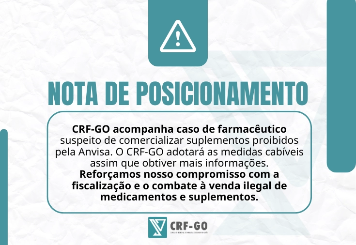 CRF-GO | NOTA DE POSICIONAMENTO - CRF-GO acompanha caso de farmacêutico suspeito de comercializar suplementos proibidos pela Anvisa