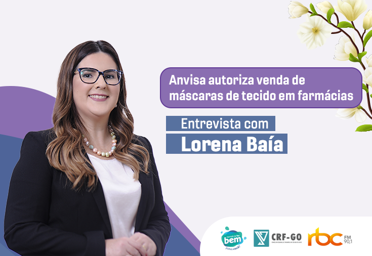 CRF-GO | Lorena Baía fala sobre a venda de máscaras de tecido em farmácias