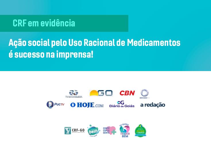 CRF-GO | Imprensa divulga ação do CRF pelo Uso Racional de Medicamentos