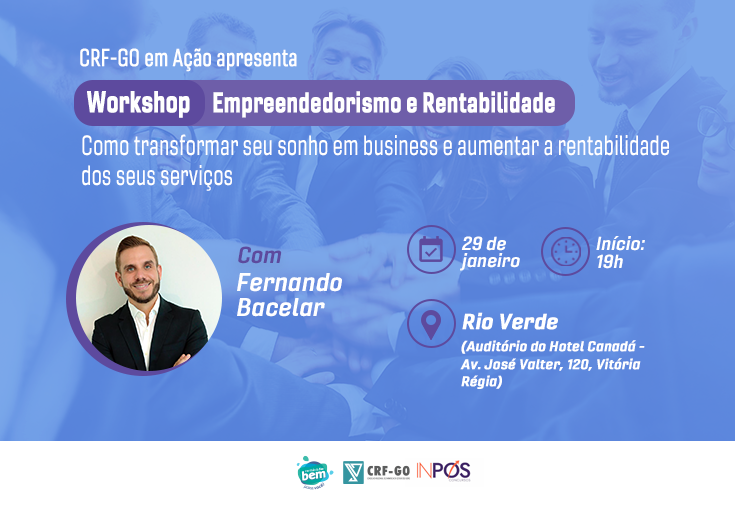 CRF-GO | Rio Verde recebe workshop sobre empreendedorismo